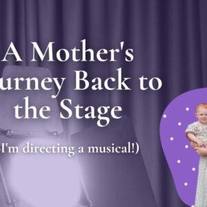 A Mother's Journey Back to the Stage